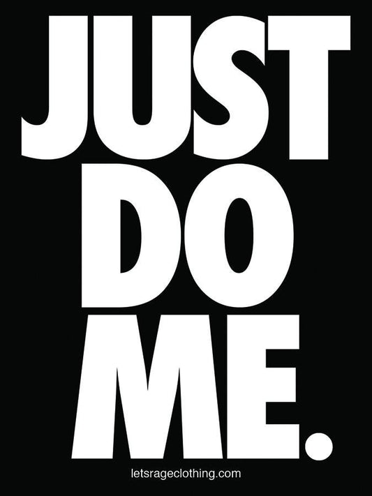 Just Do Me Sticker